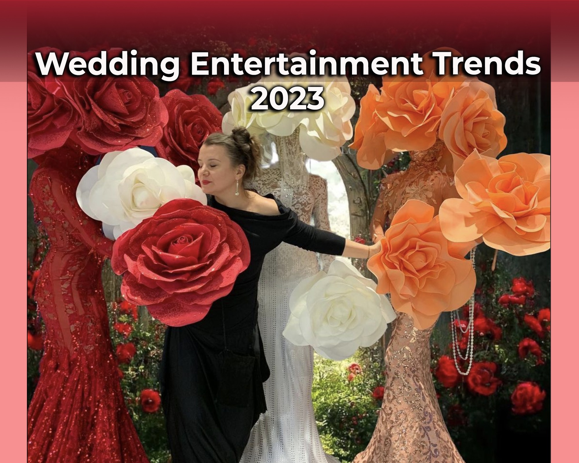A picture with 3 roses characters/performance, Olga the creator and "Wedding Entertainment Trends 2023”
